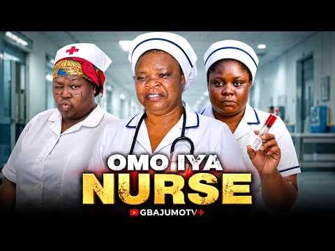 OMO IYA NURSE - Movie Starring PEJU OGUNMOLA | ODUNLADE ADEKOLA | TOSIN OLANIYAN