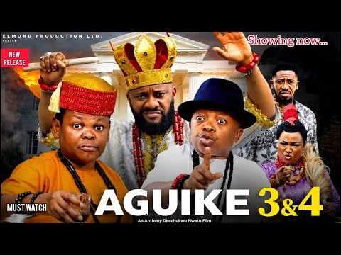 AGUIKE 3&amp;4 - Yul Edochie, osita Iheme, Chinedu Ikedieze - Movie