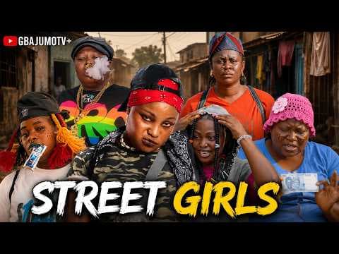 STREET GIRLS- Movie Starring YINKA SOLOMON |SIDI|VICTORIA ADEBOYE|VICTORIA AJIBOYE