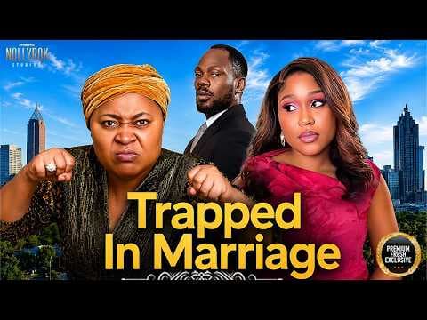 TRAPPED IN MARRIAGE - Movies full movies