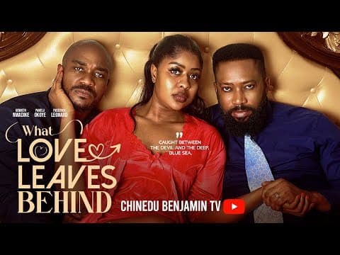 WHAT LOVE LEAVES BEHIND | Frederick Leonard, Pamela Okoye, Kenneth Nwadike | Full Movies