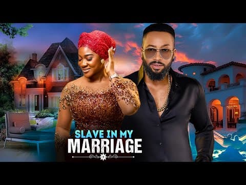 SLAVE IN MY MARRIAGE - | MERCY JOHNSON, FREDERICK LEONARD | - Movies full movies