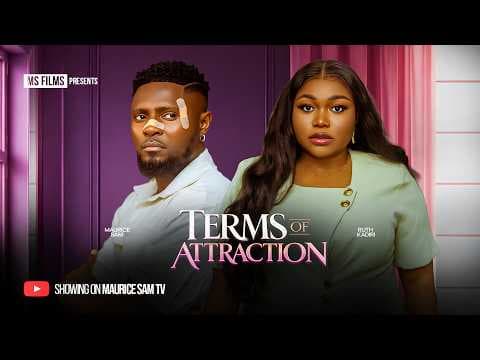 TERMS OF ATTRACTION - MAURICE SAM, RUTH KADIRI, Movie