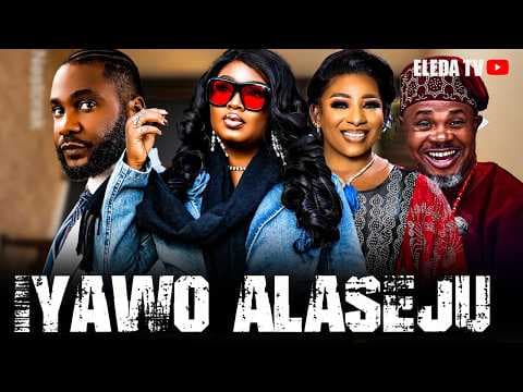 IYAWO ALASEJU - Movie Drama; Jide Awobona , Adebimpe Oyebanji , Yinka Salau