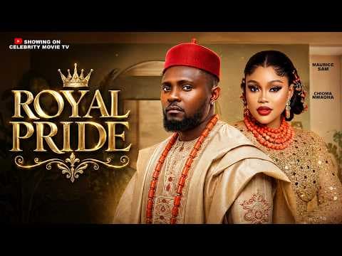ROYAL PRIDE - MAURICE SAM, CHIOMA NWAOHA || TRENDING MOVIE