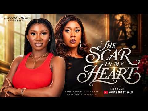 The Scar In My Heart | Sonia Uche, Patience Ujah | Full New Movie