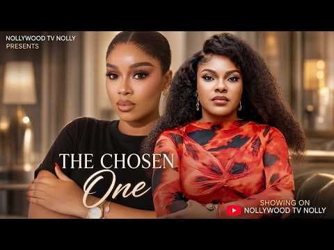 The Chosen One | Sarian Martins, Onyii Alex | Full New Movie