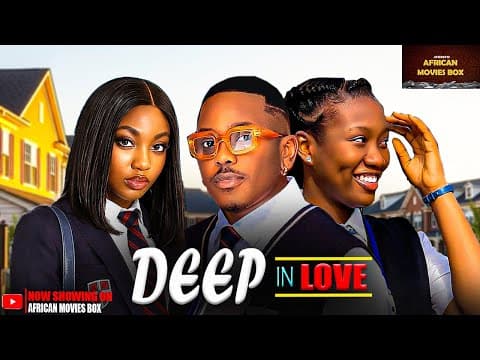 DEEP IN LOVE - ANGEL UNIGWE, CHINENYE NNEBE | Movies Full Movies
