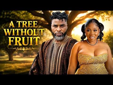 A TREE WITHOUT FRUIT - Ibrahim Chatta - Wunmi Toriola - Movies Movie