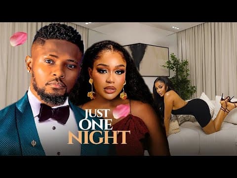 JUST ONE NIGHT--UCHE MONTANA, MAURICE SAM- Movie #trending #Movies