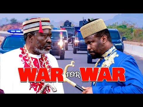 WAR FOR WAR - ZUBBY MICHAEL - KANAYO O. KANAYO - MALIK MILTON - BEST MOVIES