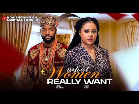 WHAT WOMEN REALLY WANT - Nadia Buari, John Ekanem