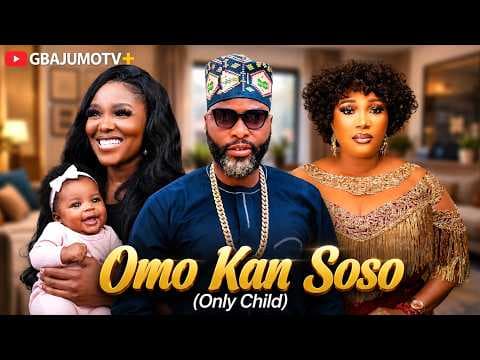 OMO KAN SOSO - Movie Starring IBRAHIM CHATTA | BIOLA ADEBAYO | FAITHIA BALOGUN