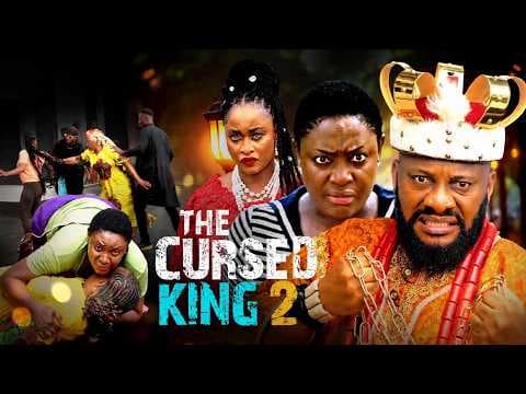 THE CURSED KING 2 ~ LIZZY GOLD ONUWAJE, YUL EDOCHIE,- Movie