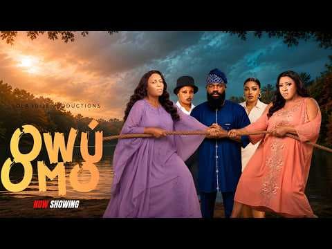 OWU OMO - Movie Mide Martins, Lola Idije, Lanre Adediwura, Victoria Adeboye, Tayo
