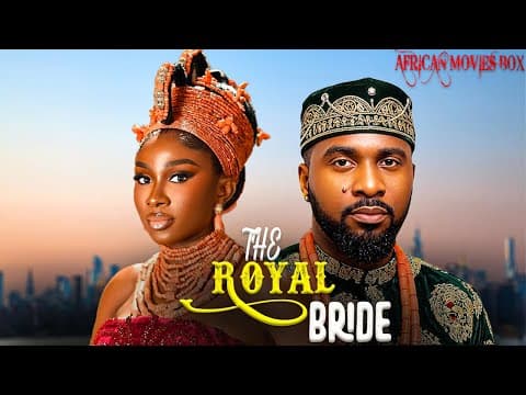 THE ROYAL BRIDE - UCHE MONTANA, UZOR ARUKWE | Movies Full Movies