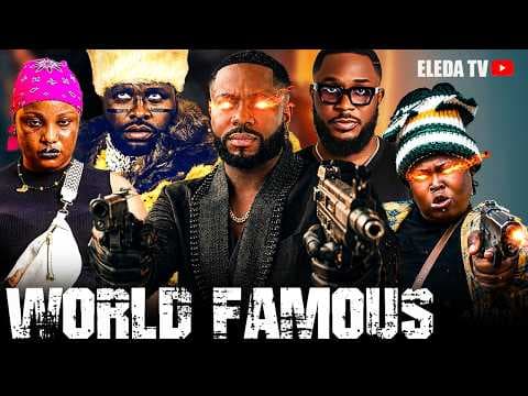WORLD FAMOUS - Movie Drama; Femi Adebayo, Kiki Bakare, Kayode Oluwapelumi
