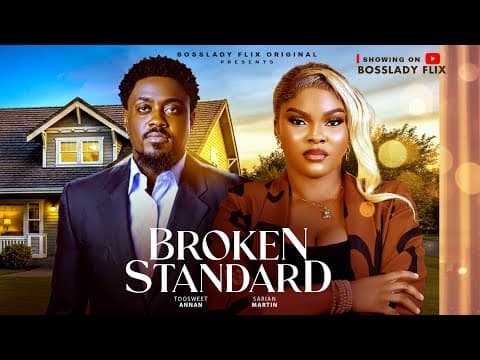 BROKEN STANDARD - Sarian Martin, Toosweet Annan Movies Full Movies