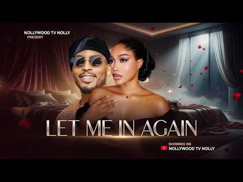 Let me in Again | Uche Montana, James Gardiner | Full New Movie
