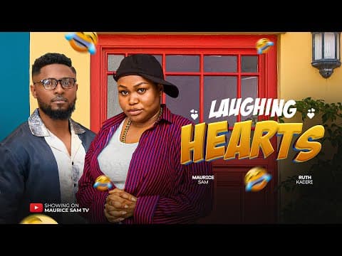 LAUGHING HEARTS - MAURICE SAM, RUTH KADIRI, Full Movie