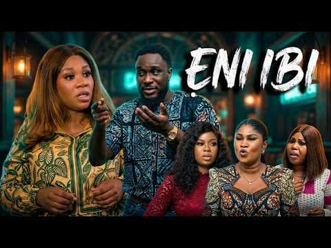 ENI IBI Movie Wumi Toriola, Kiki Bakare, Seilat Adebowale, Ladi Folarin