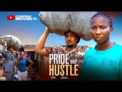 PRIDE AND HUSTLE - SONIA UCHE, BRIAN OKWARA movie