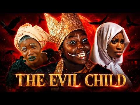 THE EVIL CHILD - FISAYO ABEBI - NEW EPIC FILM - Movies Movie