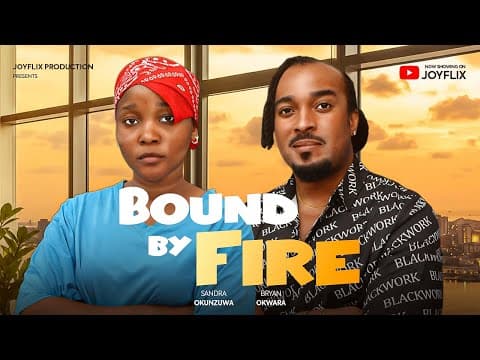BOUND BY FIRE - SANDRA OKUNZUWA, BDRYSON OKWARA NIGERIA DRAMA MOVIE I I