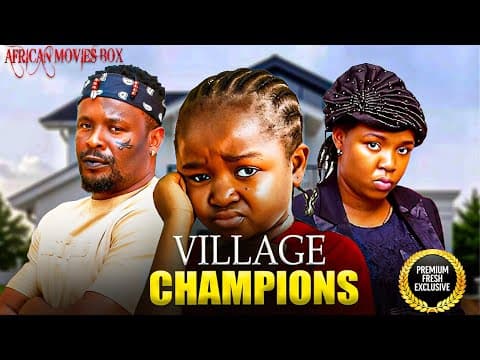 VILLAGE CHAMPIONS - EBUBE OBIO, EKENE UMENWA, ZUBBY MICHAE | Movies Full Movies