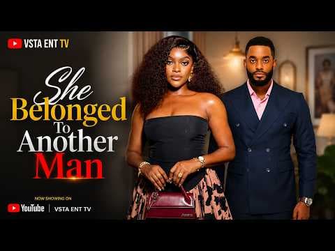 SHE BELONGS TO ANOTHER MAN - CHIKE DANIELS , MIWA OLORUNFEMI movie
