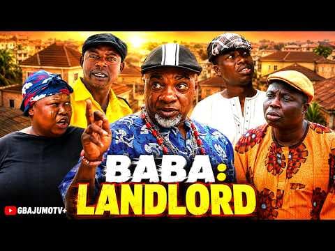 BABA LANDLORD - Movie Starring MR LATIN | OLAIYA IGWE | OKELE