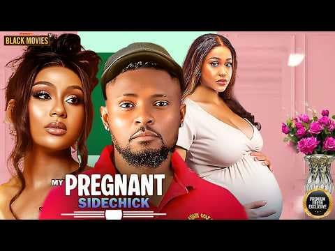 THE PREGNANT SIDECHICK--MAURICE SAM, UCHE MONTANA- Movie #trending #Movies