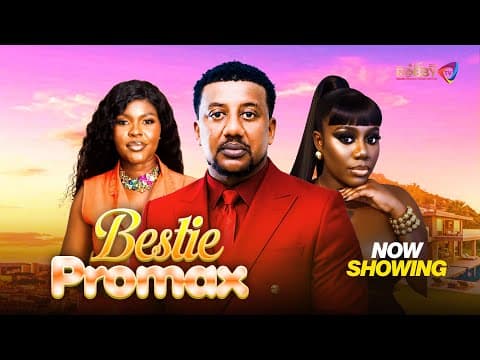 BESTIE PROMAX - Movie , Adediwura BlarkGold, Obatide Kelvin &amp; Oluwayemi Bamgbose