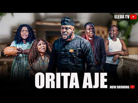 ORITA AJE - Movie Drama; Odunlade Adekola, Abeni Agbon, Owolabi Ajasa