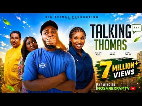 Talking Thomas Part 1– Nosa Rex, Sonia Uche, Tony| Comedy Movie