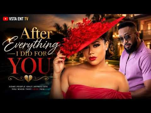 AFTER EVERYTHING I DID FOR YOU - NADIA BUARI , FREDRICK LEONARD | MOVIE