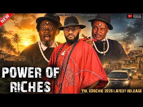 POWER OF RICHES - YUL EDOCHIE, JERRY AMILO - MOVIE