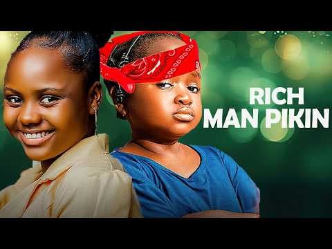 RICH MAN PIKIN - EBUBE OBIO, ADAKIRIKIRI Movie