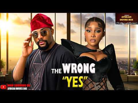THE WRONG YES - JOHN EKANEM, SANDRA OKUNZUWA | Movies Full Movies