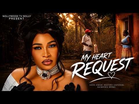 My Heart Request | Mary Igwe, Chike Daniel | Full New Movie