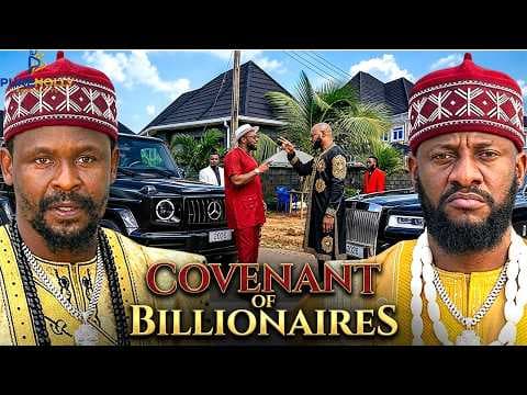 COVENANT OF BILLIONAIRES ZUBBY MICHAEL YUL EDOCHIE | MOVIES