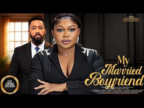 My Married Boyfriend || RUTH KADIRI FREDRICK LEONARD || Movies