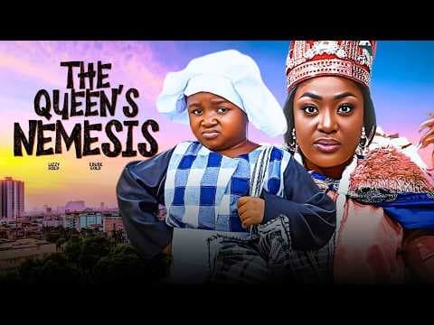 THE QUEEN'S NEMESIS || NEW MOVIE || LIZZY GOLD ONUWAJE &amp; EBUBE OBIO