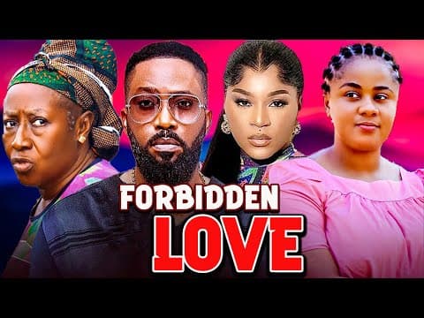 FORBIDDEN LOVE - Frederick Leonard Uju Okoli Movies Full Movies