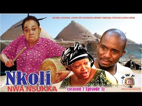 Nkoli Nwa Nsukka Season 1 movie