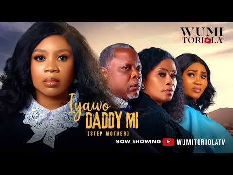 IYAWO DADDY MI Movie Wumi Toriola, Yewande Adekoya,Remi Surutu,Dele