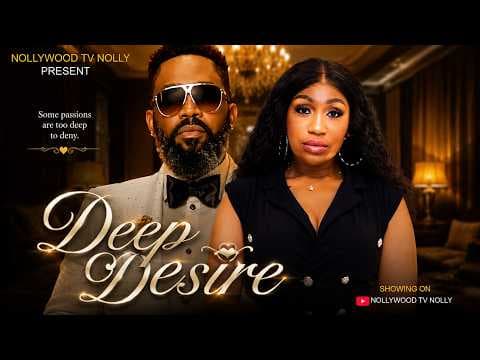 Deep Desire | Ebube Nwagbo, Fredrick Leonard | Full New Movie