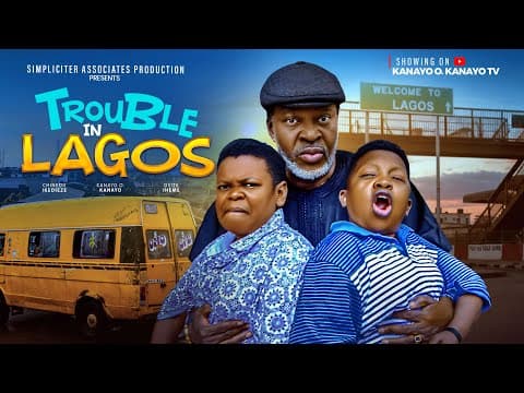 TROUBLE IN LAGOS | Kanayo O Kanayo, Osita Iheme &amp; Chinedu Ikedieze | Full Movie