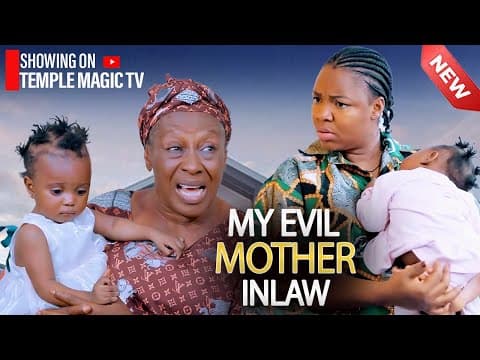 MY EVIL MOTHER INLAW - EKENE UMENWA movies full movies