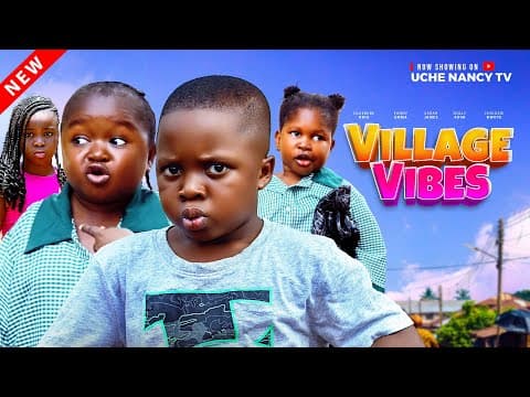 VILLAGE VIBES - Ebube Obi, Funny Emma, Sarah James, Treasure Barb Comedy Movie